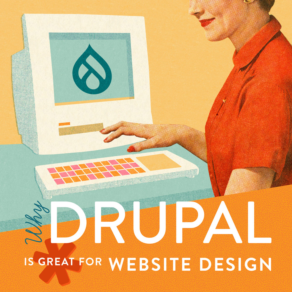 Why Drupal is Great for Website Design